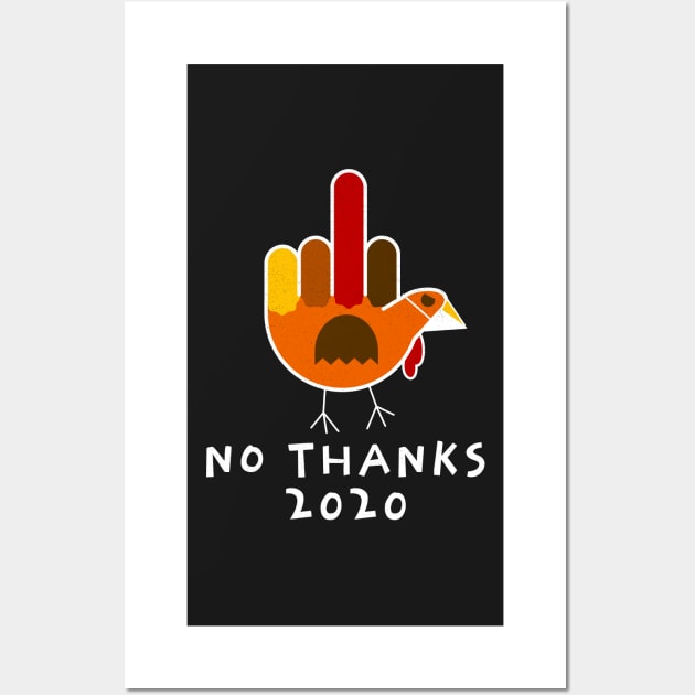 Thanksgiving 2020 Turkey No Thanks Grumpy Halloween Wall Art by BraaiNinja